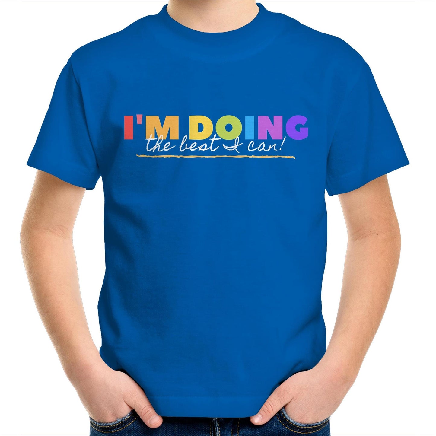 I'm Doing The Best I Can - Kids Youth T-Shirt Bright Royal Kids Youth T-shirt Positivity Printed In Australia