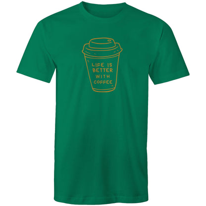 Life Is Better With Coffee - Mens T-Shirt