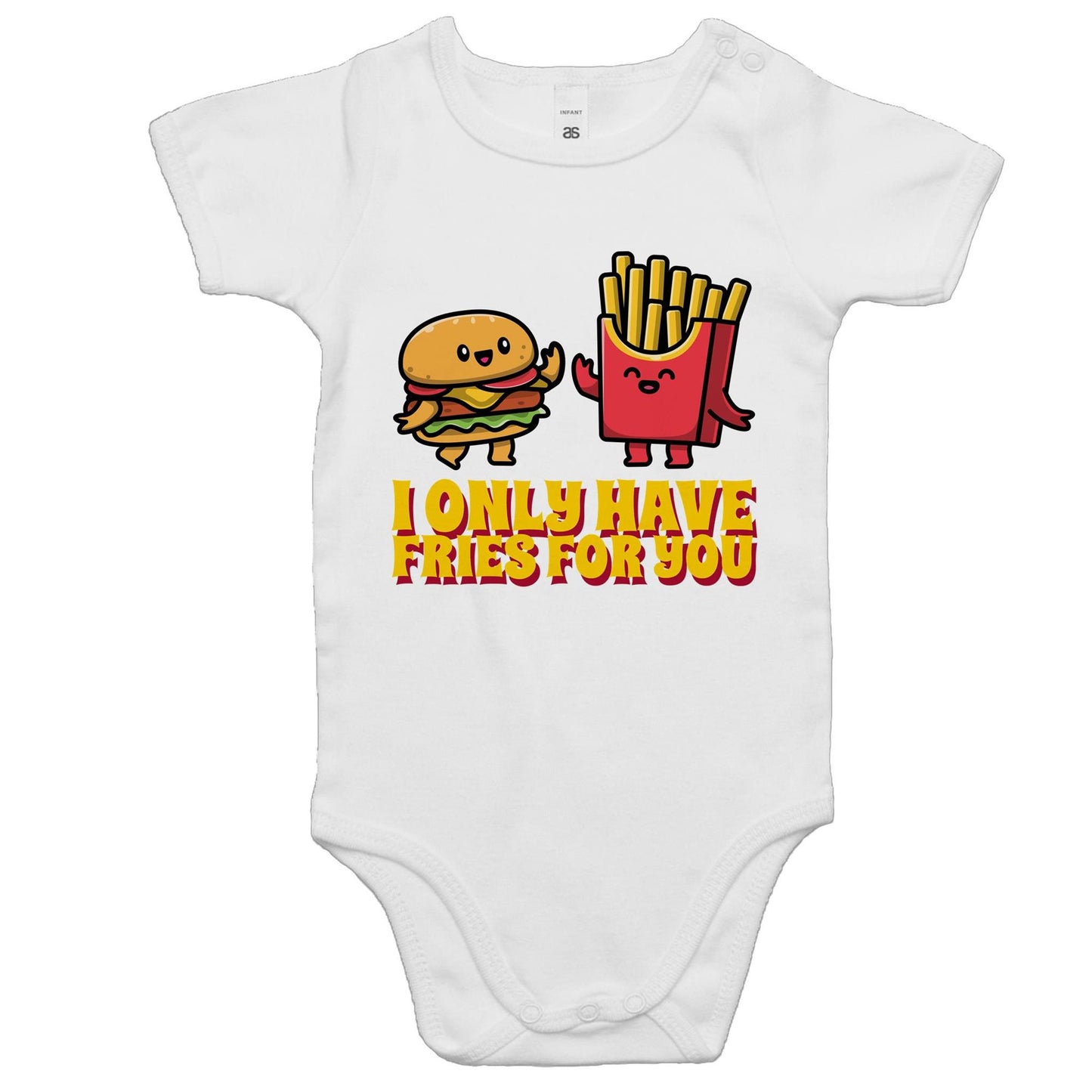 I Only Have Fries For You, Burger And Fries - Baby Bodysuit White Baby Bodysuit
