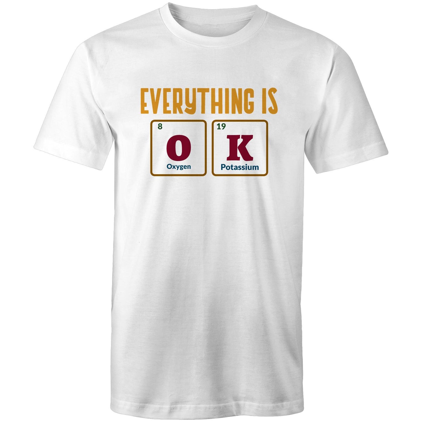 Everything Is OK, Periodic Table - Mens T-Shirt