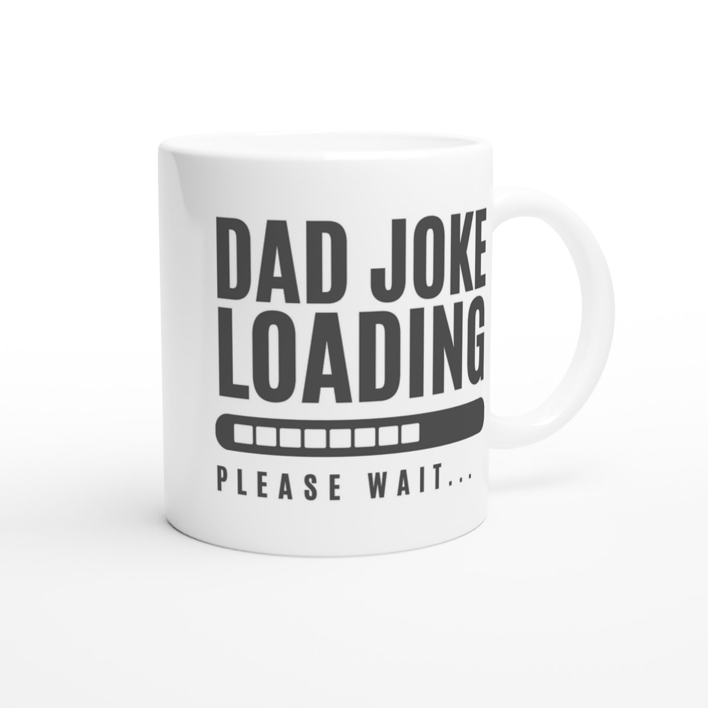 Dad Joke Loading - White 11oz Ceramic Mug White 11oz Mug Dad Globally Fulfilled