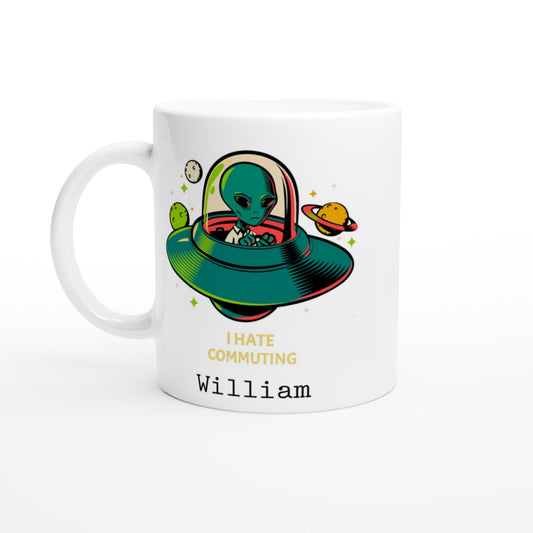 Personalise - Alien Commute, UFO - White 11oz Ceramic Mug Default Title Personalised Mug customise personalise Sci Fi