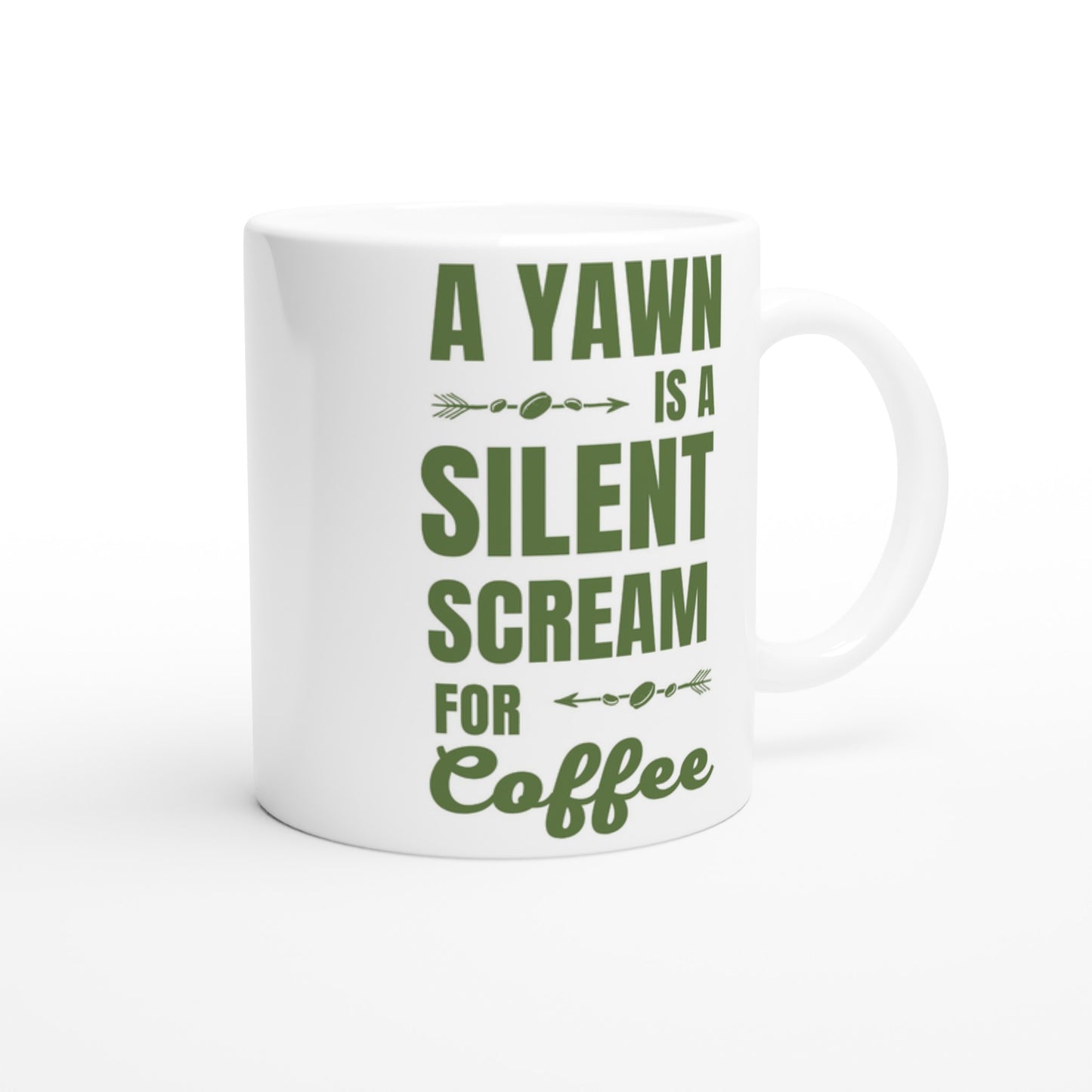 A Yawn Is A Silent Scream For Coffee - White 11oz Ceramic Mug White 11oz Mug Coffee Globally Fulfilled