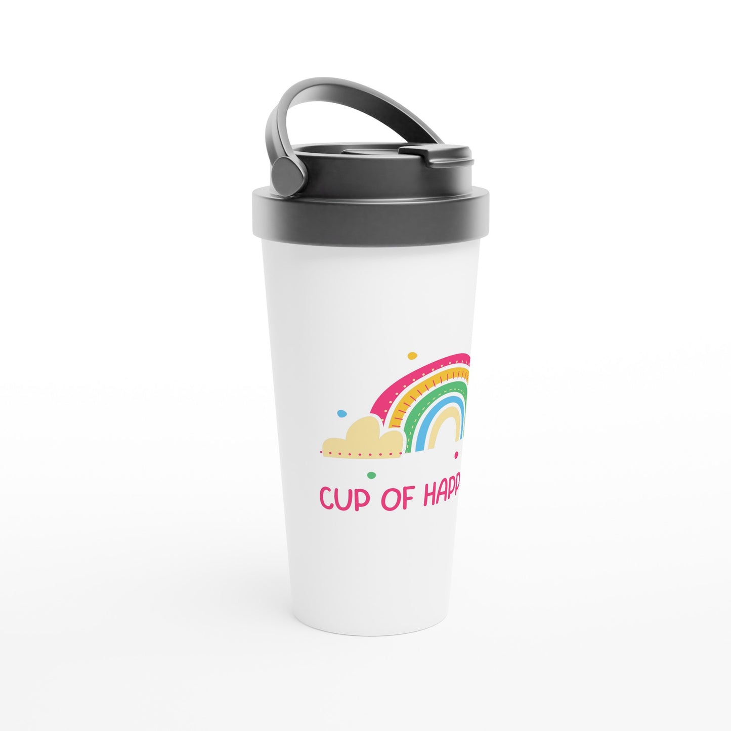 Cup Of Happiness, Rainbow - White 15oz Stainless Steel Travel Mug Travel Mug Coffee Globally Fulfilled Positivity