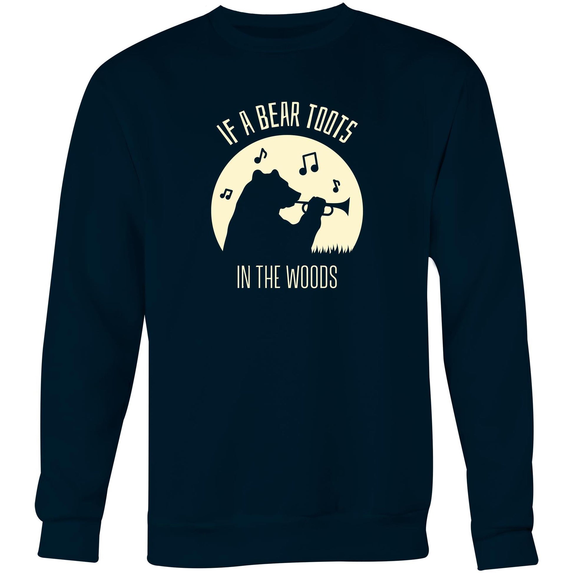 If A Bear Toots In The Woods, Trumpet Player - Crew Sweatshirt Navy Sweatshirt animal Music