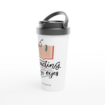 Personalised - Reading Is Dreaming With Open Eyes - White 15oz Stainless Steel Travel Mug Personalised Travel Mug