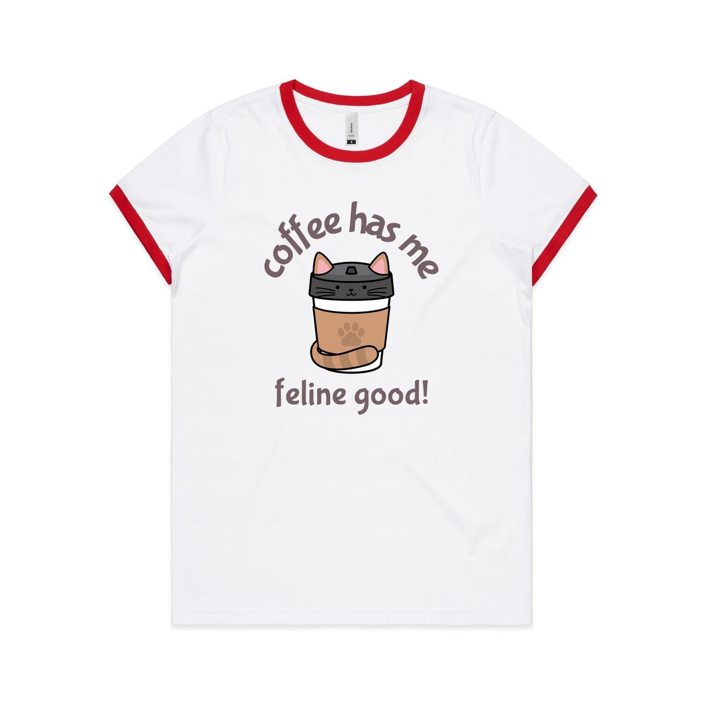 Coffee Has Me Feline Good - Women's Ringer Tee