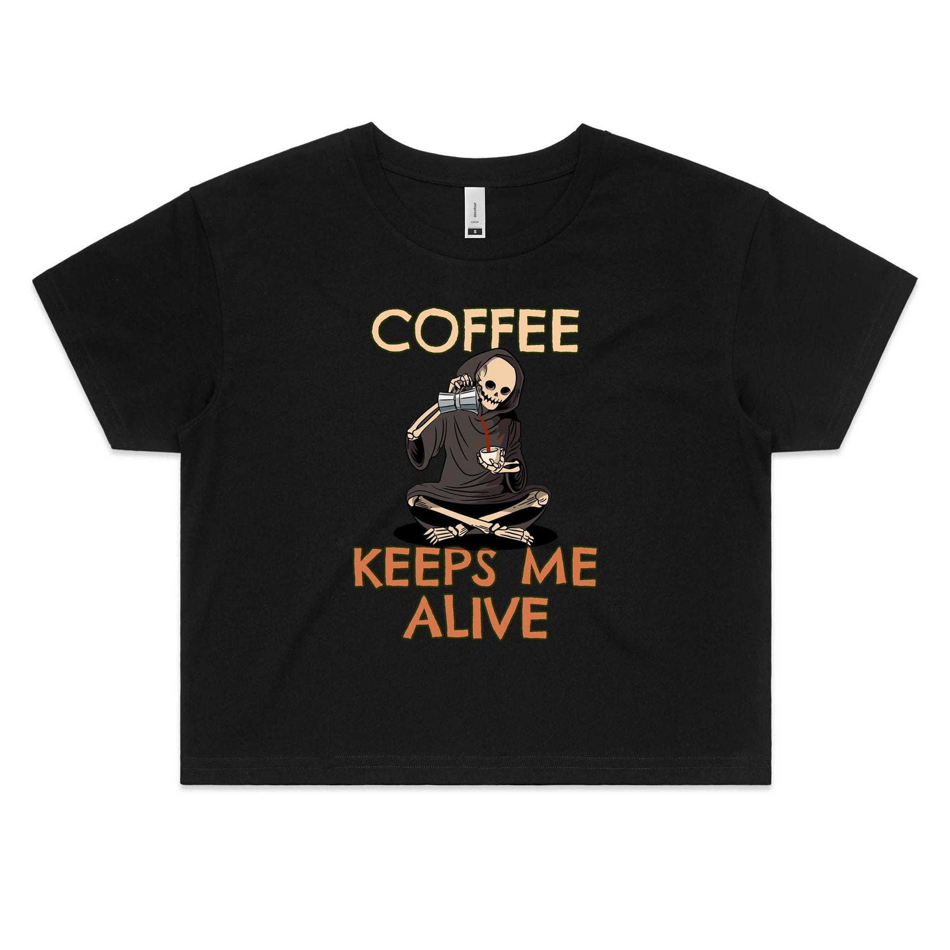 Skeleton, Coffee Keeps Me Alive - Women's Crop Tee Black Womens Crop Top Coffee