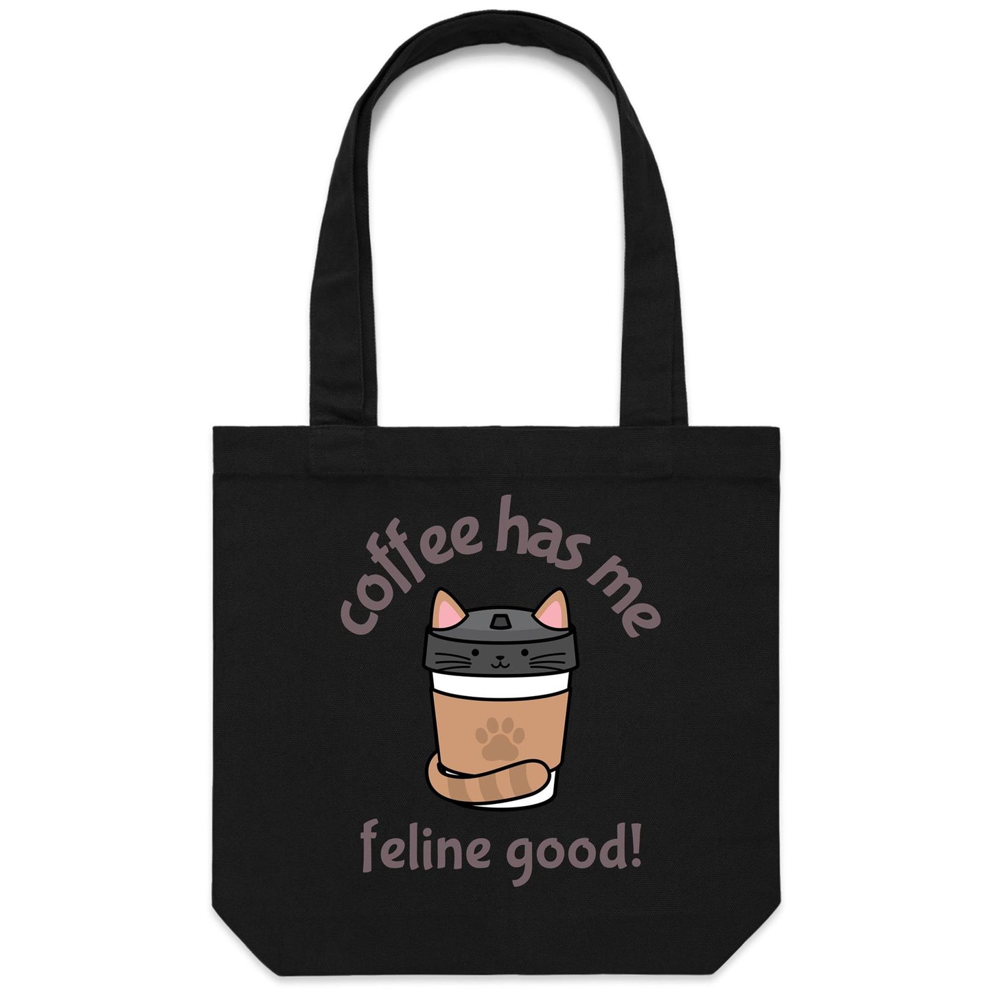 Coffee Has Me Feline Good - Canvas Tote Bag