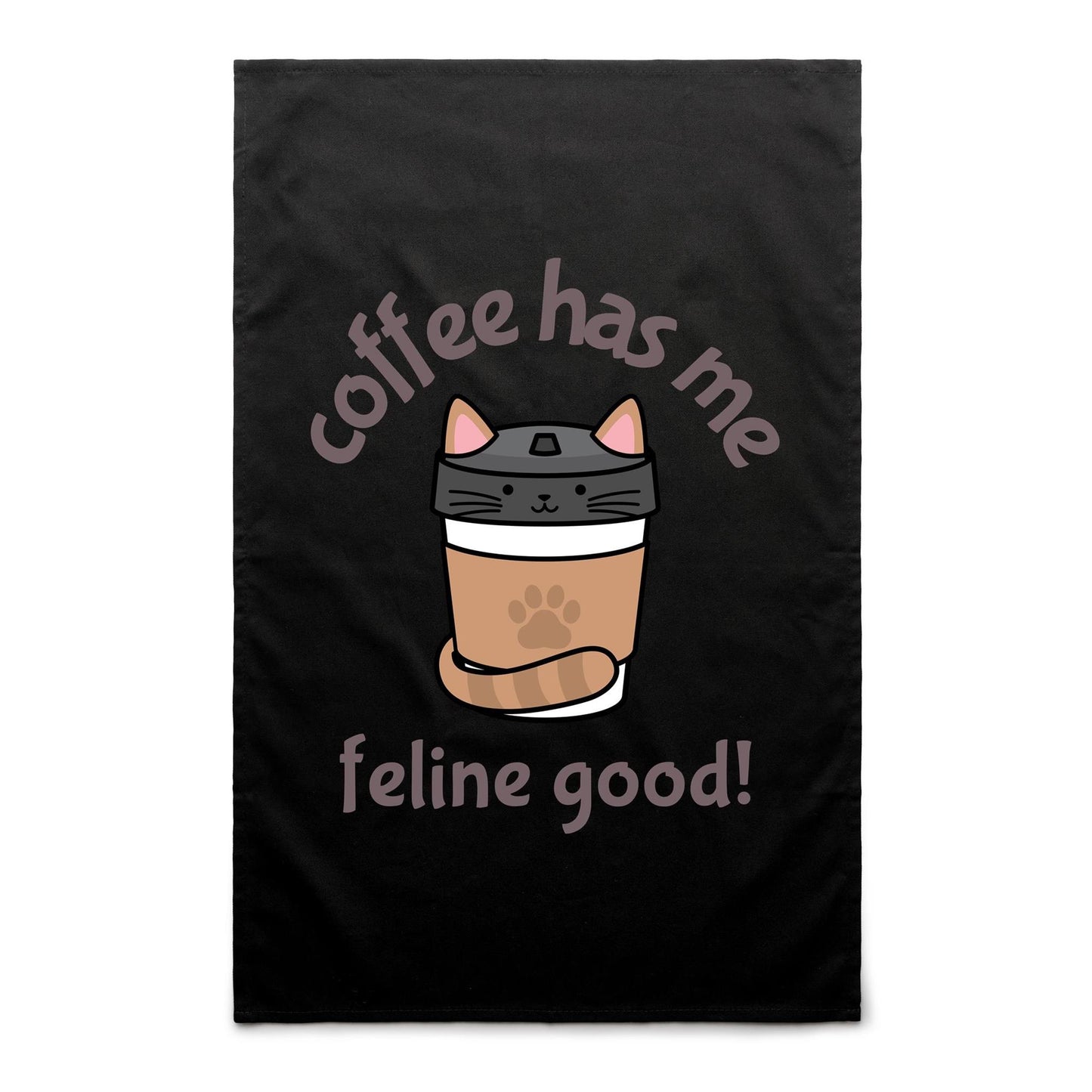 Coffee Has Me Feline Good - AS Colour Tea Towel