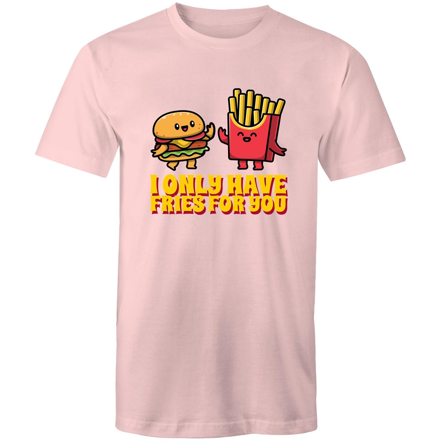 I Only Have Fries For You, Burger And Fries - Mens T-Shirt Pink Mens T-shirt