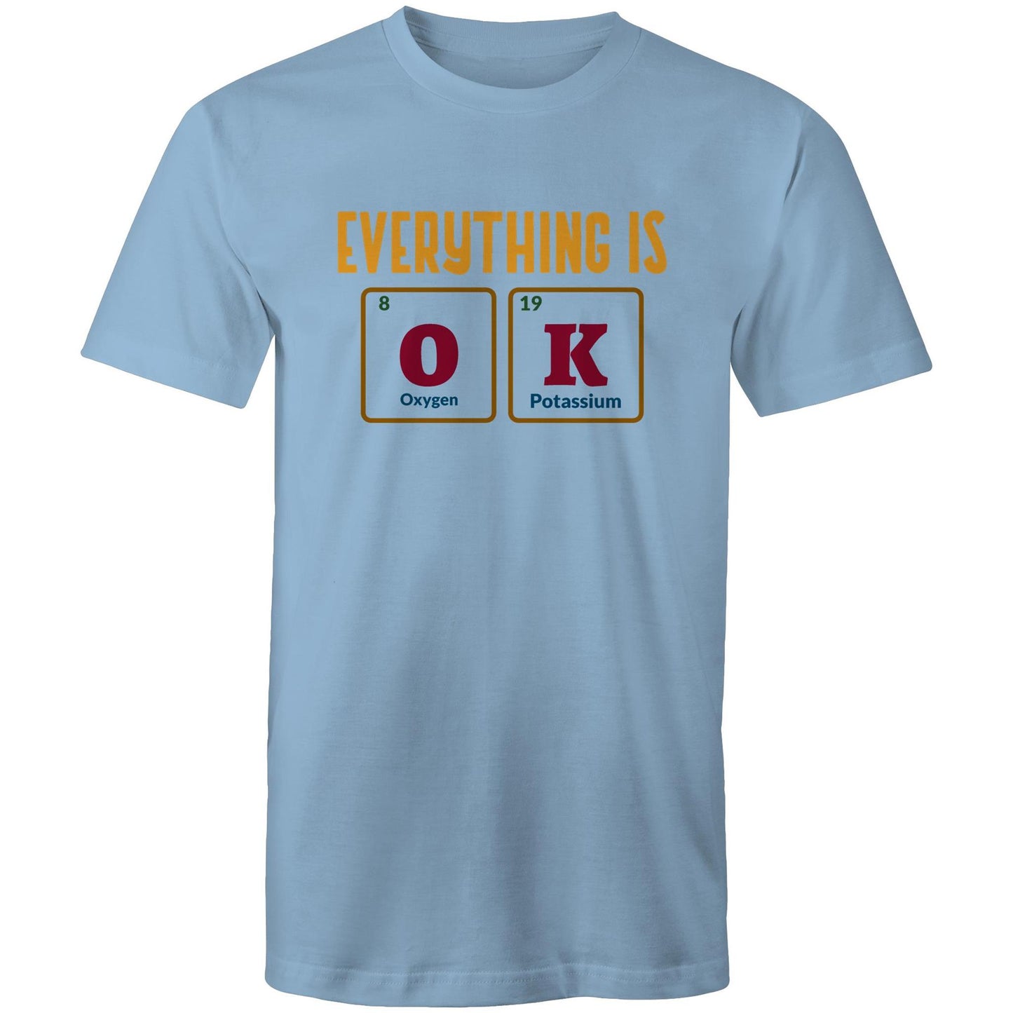 Everything Is OK, Periodic Table - Mens T-Shirt