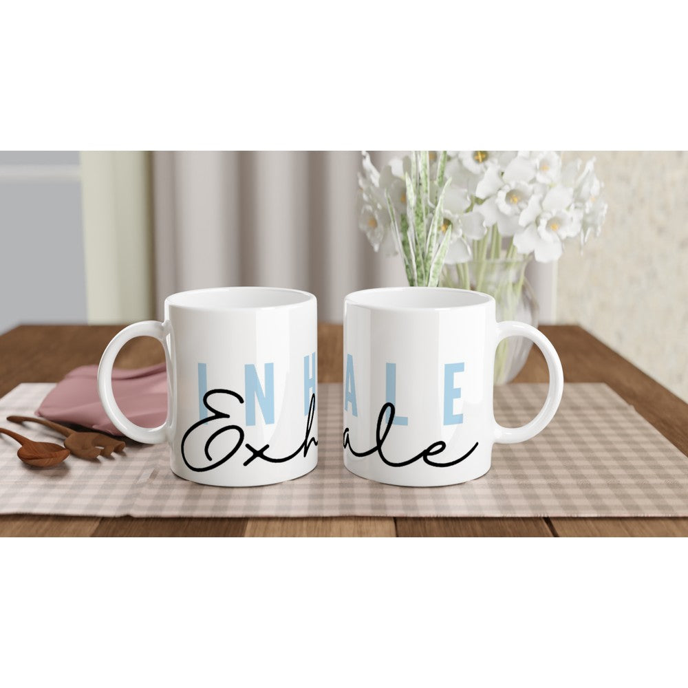 Inhale, Exhale - White 11oz Ceramic Mug Default Title White 11oz Mug motivation positivity tea
