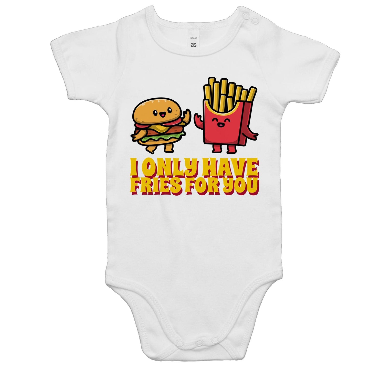 I Only Have Fries For You, Hamburger And Fries - Baby Bodysuit