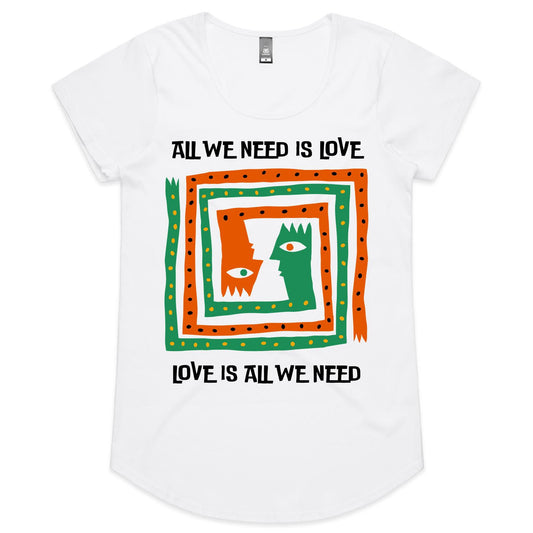 All We Need Is Love - Womens Scoop Neck T-Shirt White Womens Scoop Neck T-shirt