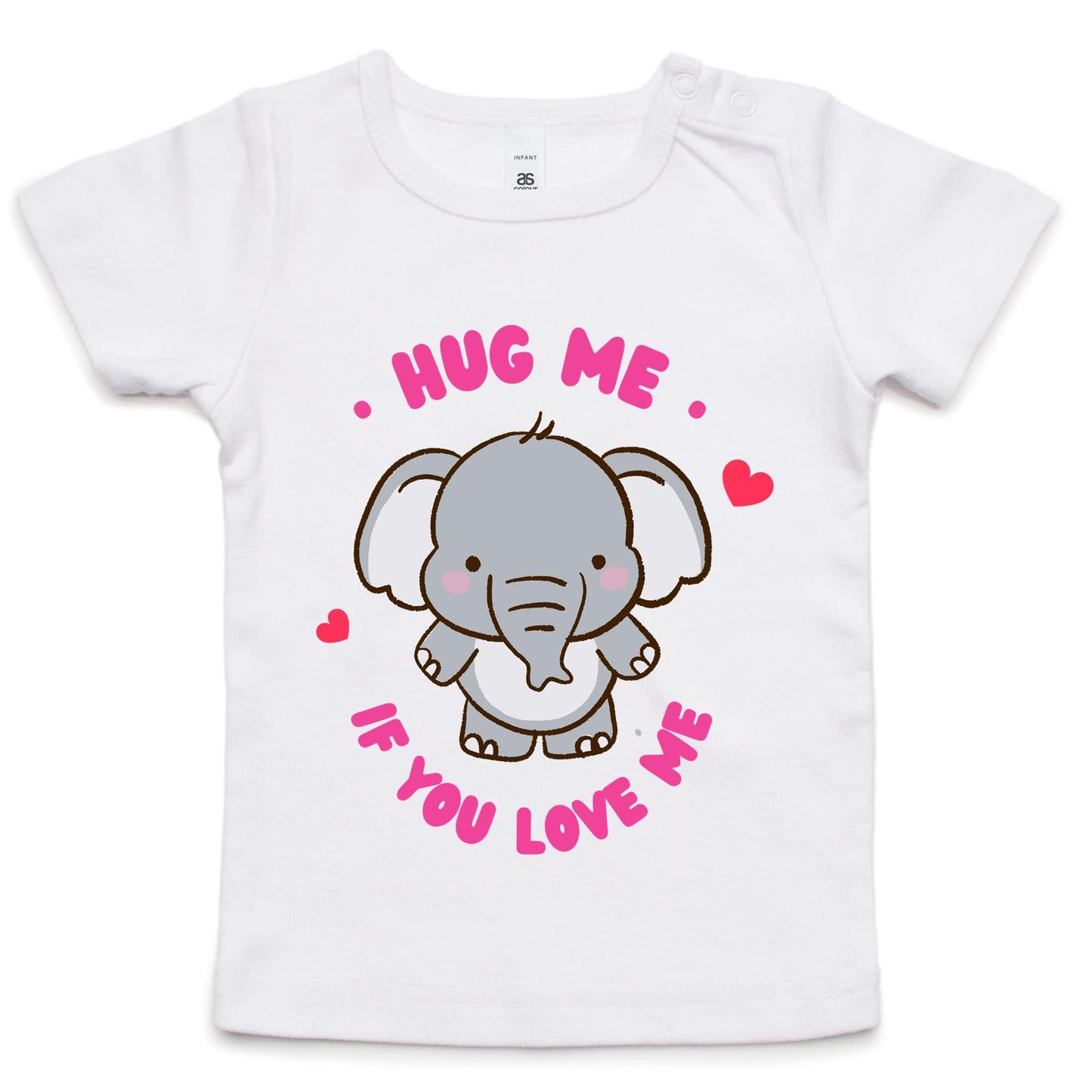 Hug Me If You Love Me, Elephant - Baby T-shirt