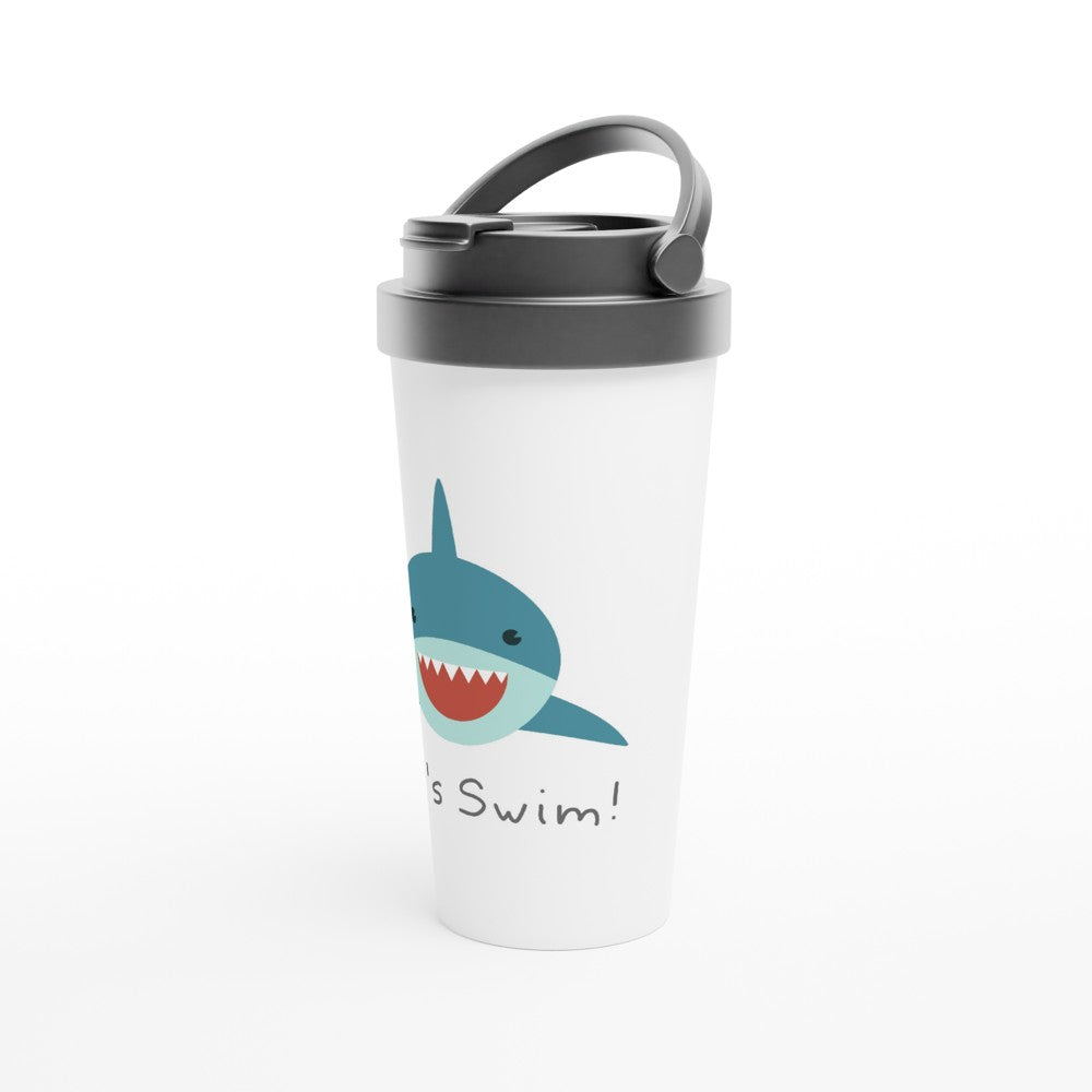 Let's Swim - White 15oz Stainless Steel Travel Mug Travel Mug Coffee funny