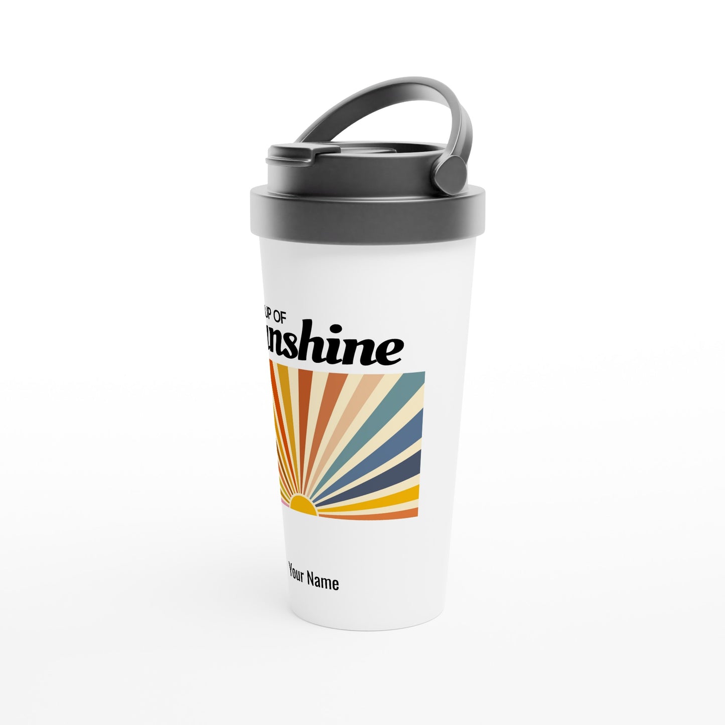 Personalised - Cup Of Sunshine - White 15oz Stainless Steel Travel Mug Personalised Travel Mug Positivity