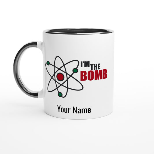 Personalised Mug - I'm The Bomb, Atom - White 11oz Ceramic Mug with Colour Inside Ceramic Black Personalised Mug Globally Fulfilled Personalise Science