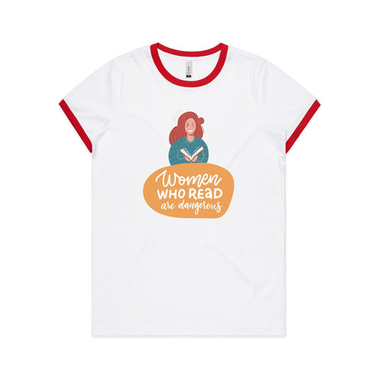 Women Who Read Are Dangerous - Women's Ringer Tee