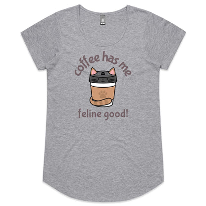 Coffee Has Me Feline Good, Cat - Womens Scoop Neck T-Shirt