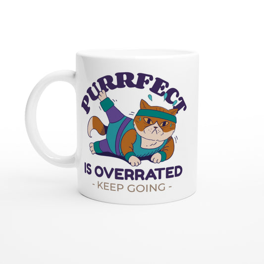 Purrfect Is Overrated - White 11oz Ceramic Mug Default Title White 11oz Mug animal Fitness Funny Motivation Positivity