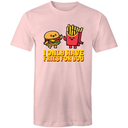 I Only Have Fries For You, Hamburger And Fries - Mens T-Shirt Pink Mens T-shirt Food Printed In Australia