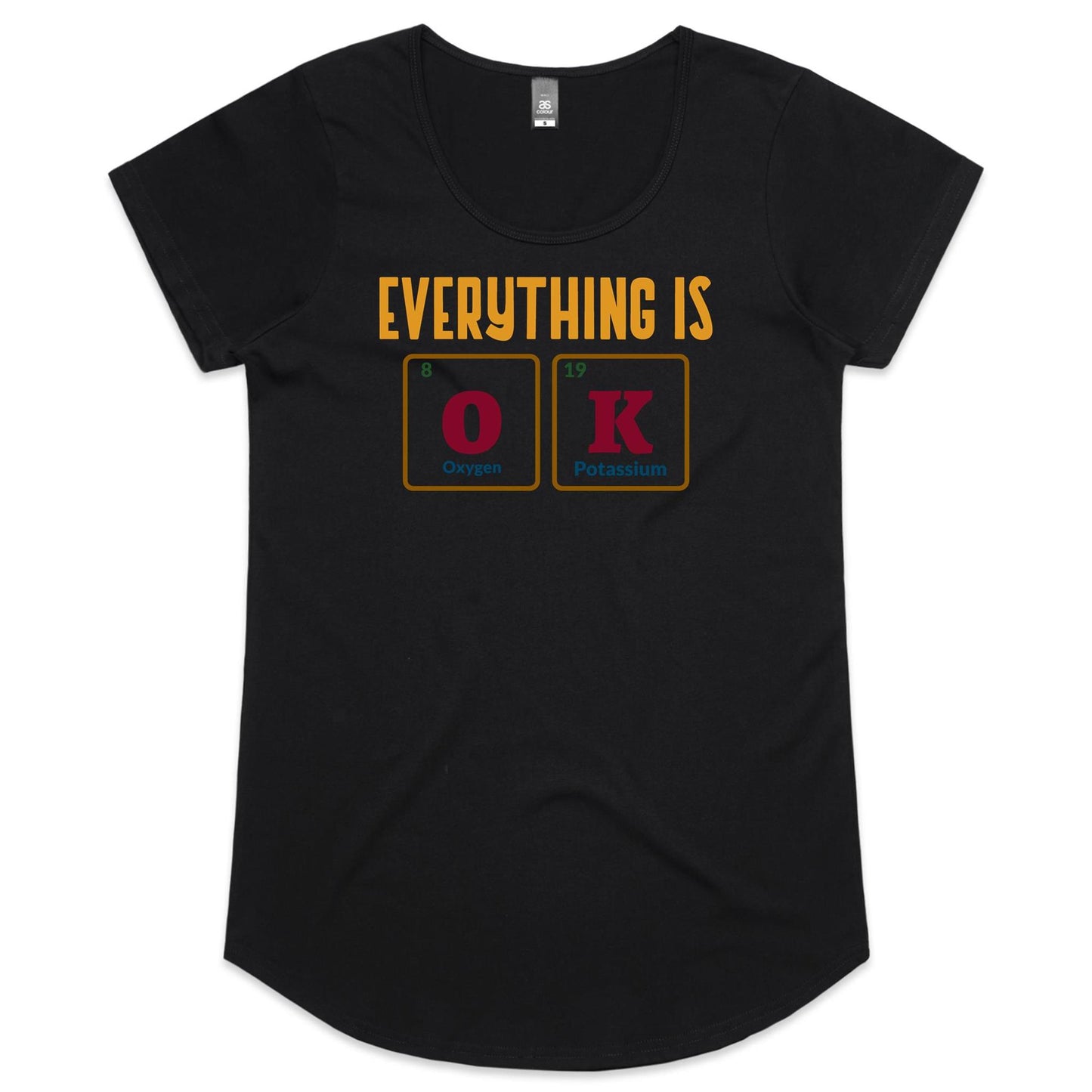 Everything Is OK, Periodic Table - Womens Scoop Neck T-Shirt