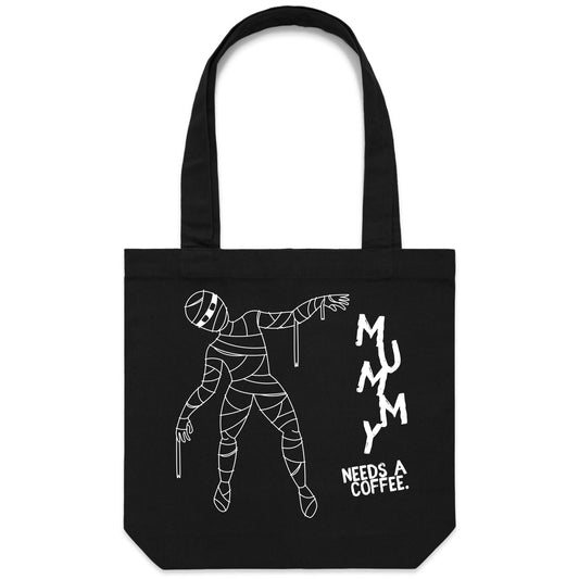 Mummy Needs A Coffee - Canvas Tote Bag