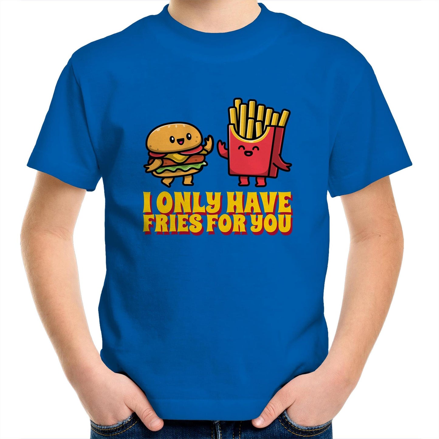I Only Have Fries For You, Burger And Fries - Kids Youth T-Shirt Bright Royal Kids Youth T-shirt