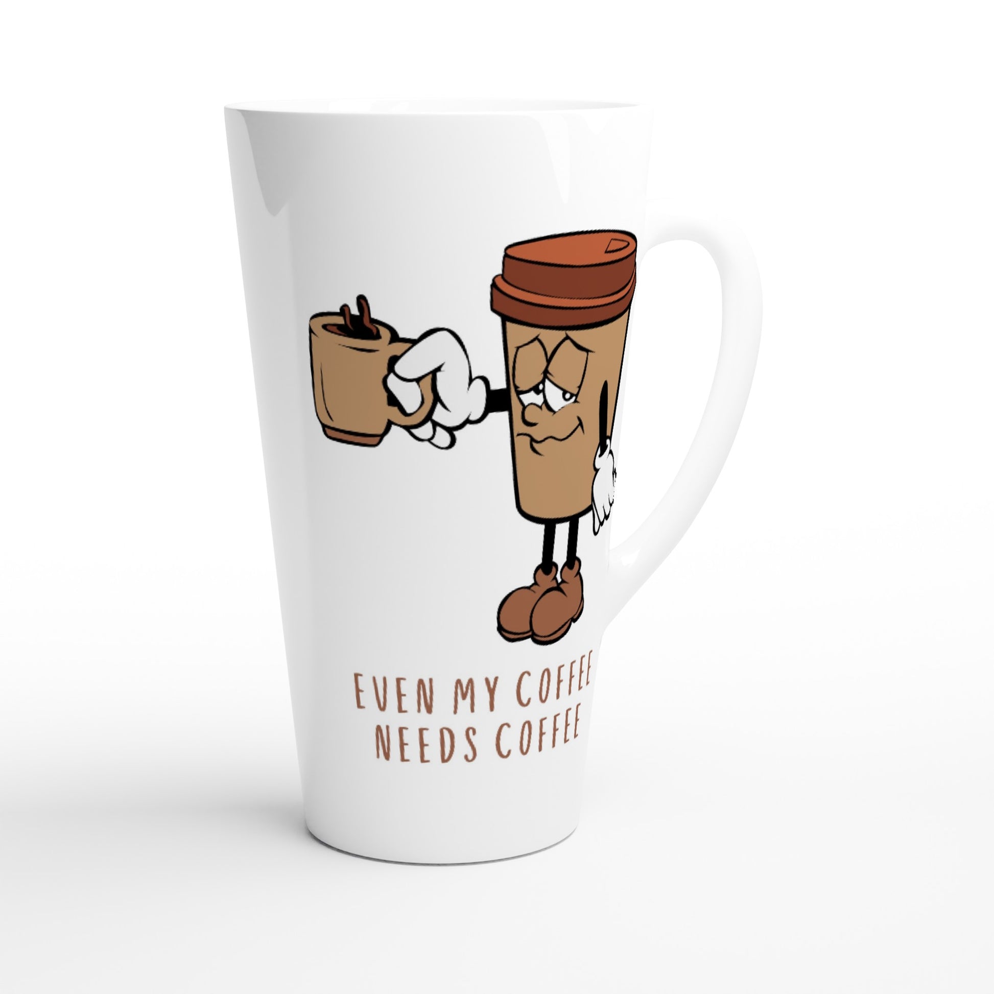 Even My Coffee Needs Coffee - White Latte 17oz Ceramic Mug Latte Mug Coffee Globally Fulfilled