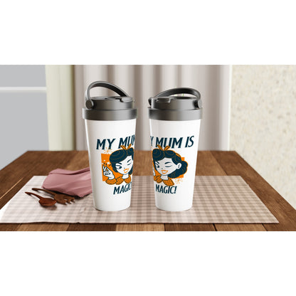 My Mum Is Magic - White 15oz Stainless Steel Travel Mug Travel Mug comic Globally Fulfilled Mum