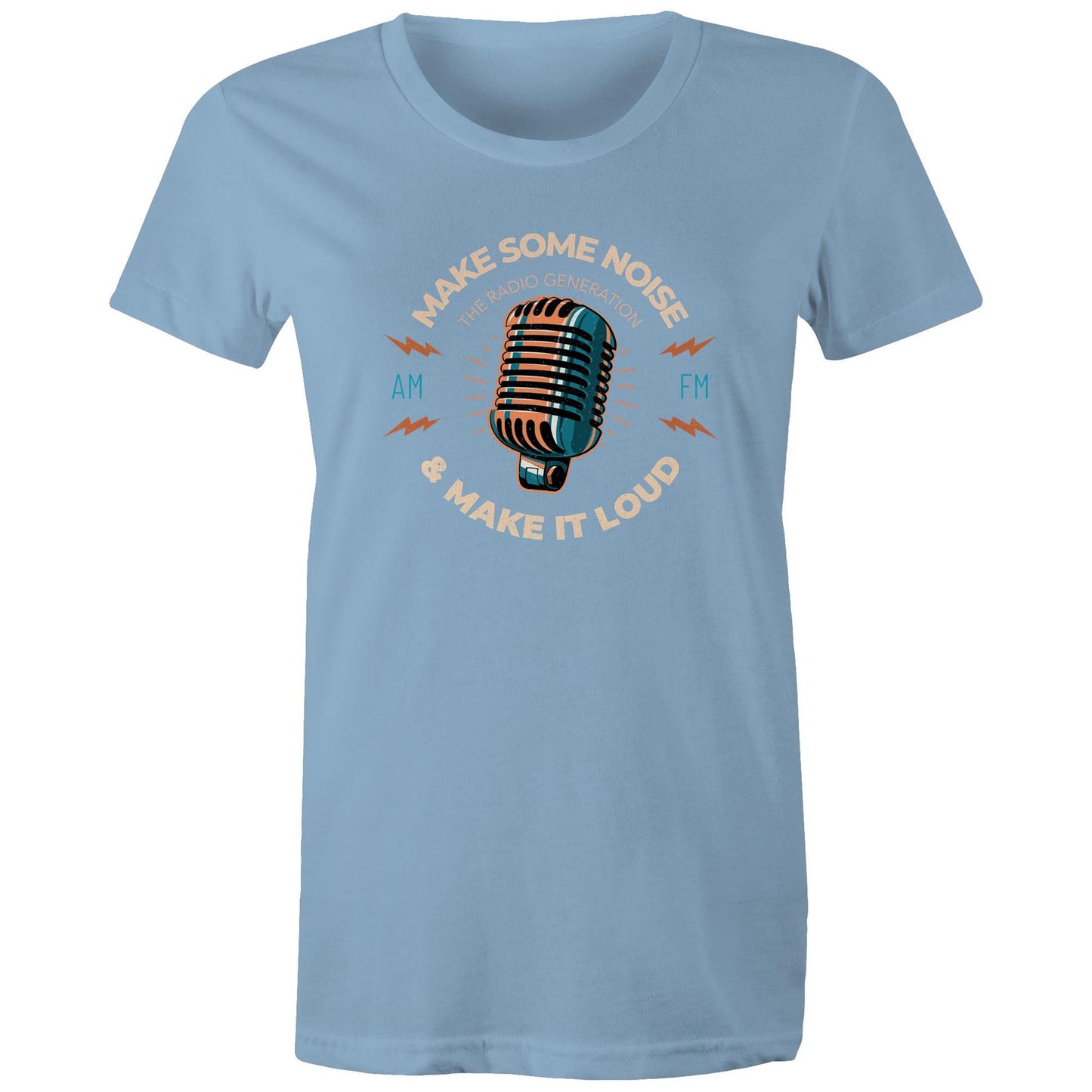 Make Some Noise And Make It Loud - Womens T-shirt Carolina Blue Womens T-shirt Music
