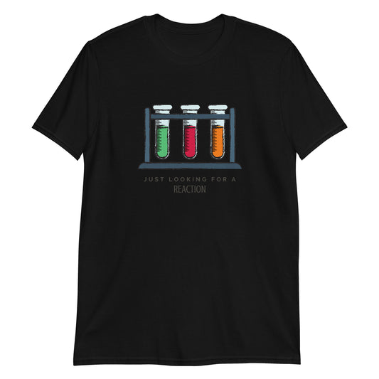 Test Tubes, Just Looking For A Reaction - Short-Sleeve Unisex T-Shirt Black Unisex T-shirt Science