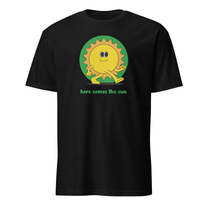 Here Comes The Sun - Short-Sleeve Unisex T-Shirt