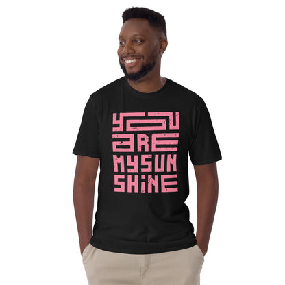 You Are My Sunshine - Short-Sleeve Unisex T-Shirt