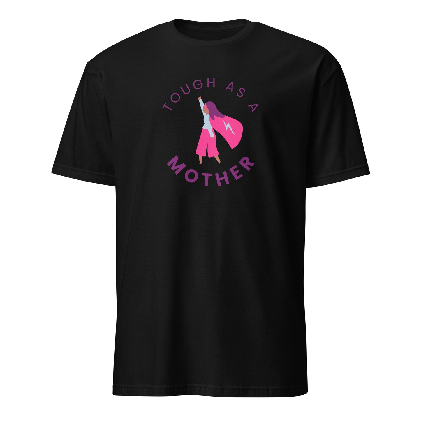 Tough As A Mother - Short-Sleeve Unisex T-Shirt