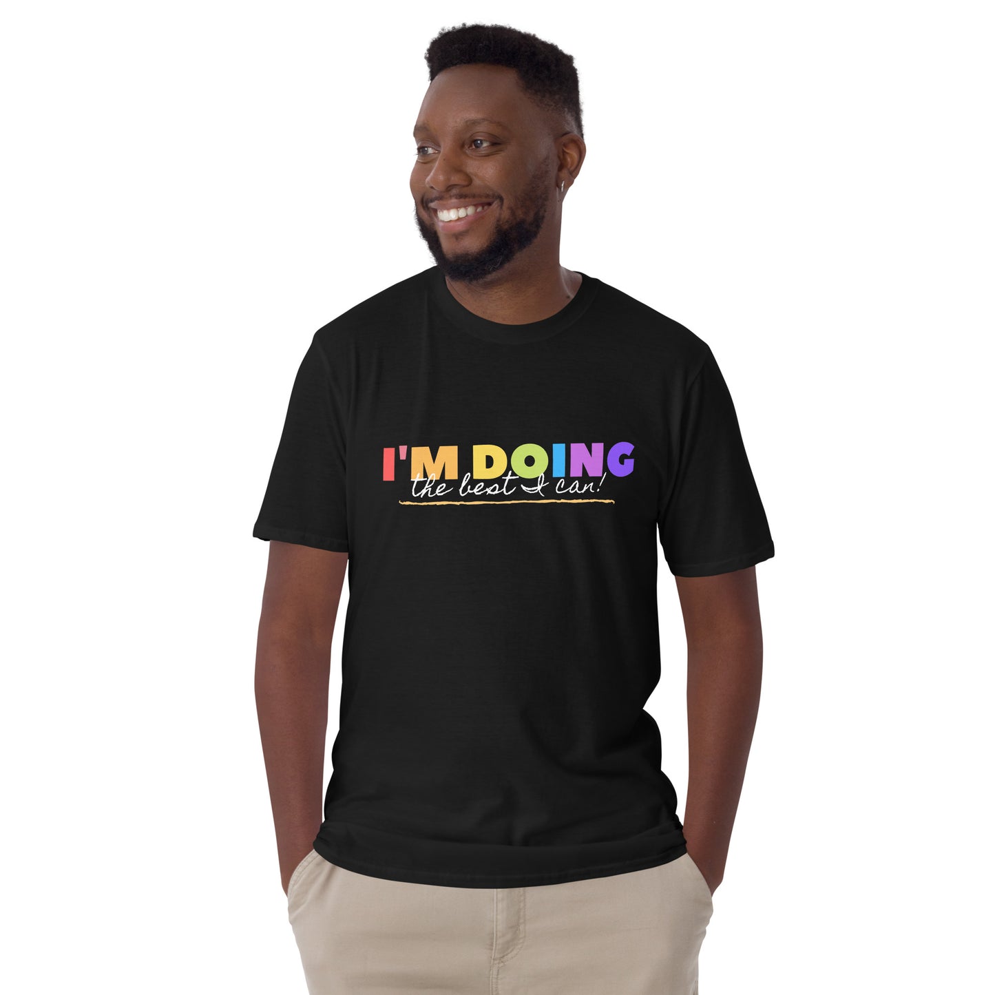 I'm Doing The Best I Can - Short-Sleeve Unisex T-Shirt