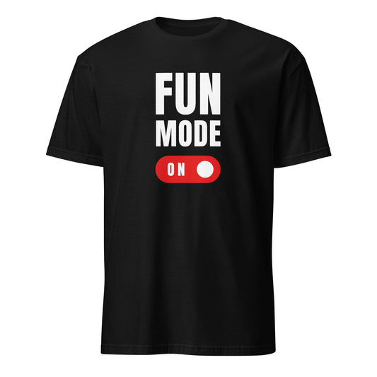 Fun Mode On - Short-Sleeve Unisex T-Shirt