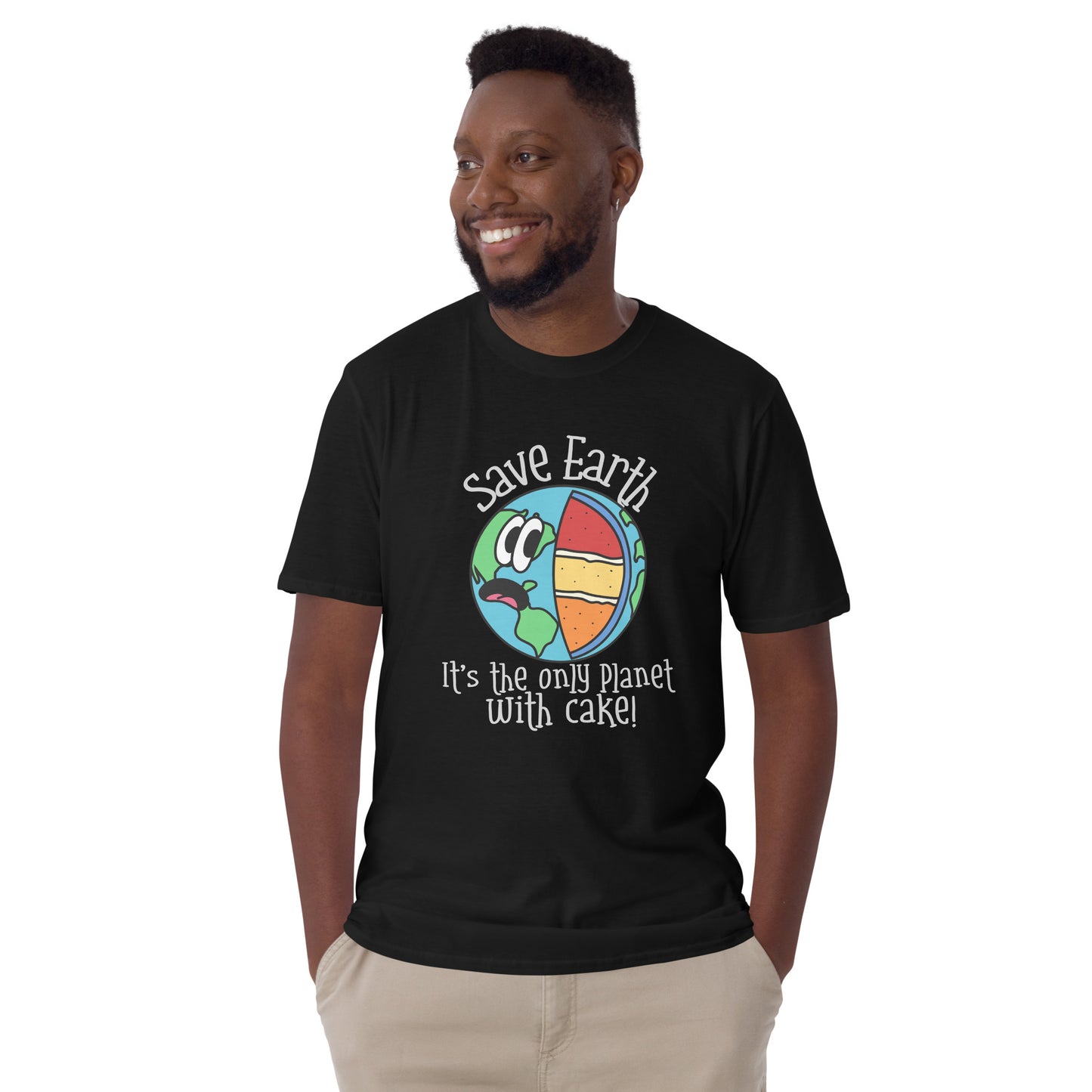 Save Earth, It's The Only Planet With Cake - Short-Sleeve Unisex T-Shirt