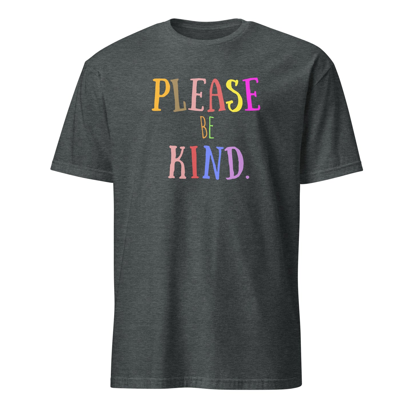 Please be Kind - Short-Sleeve Unisex T-Shirt