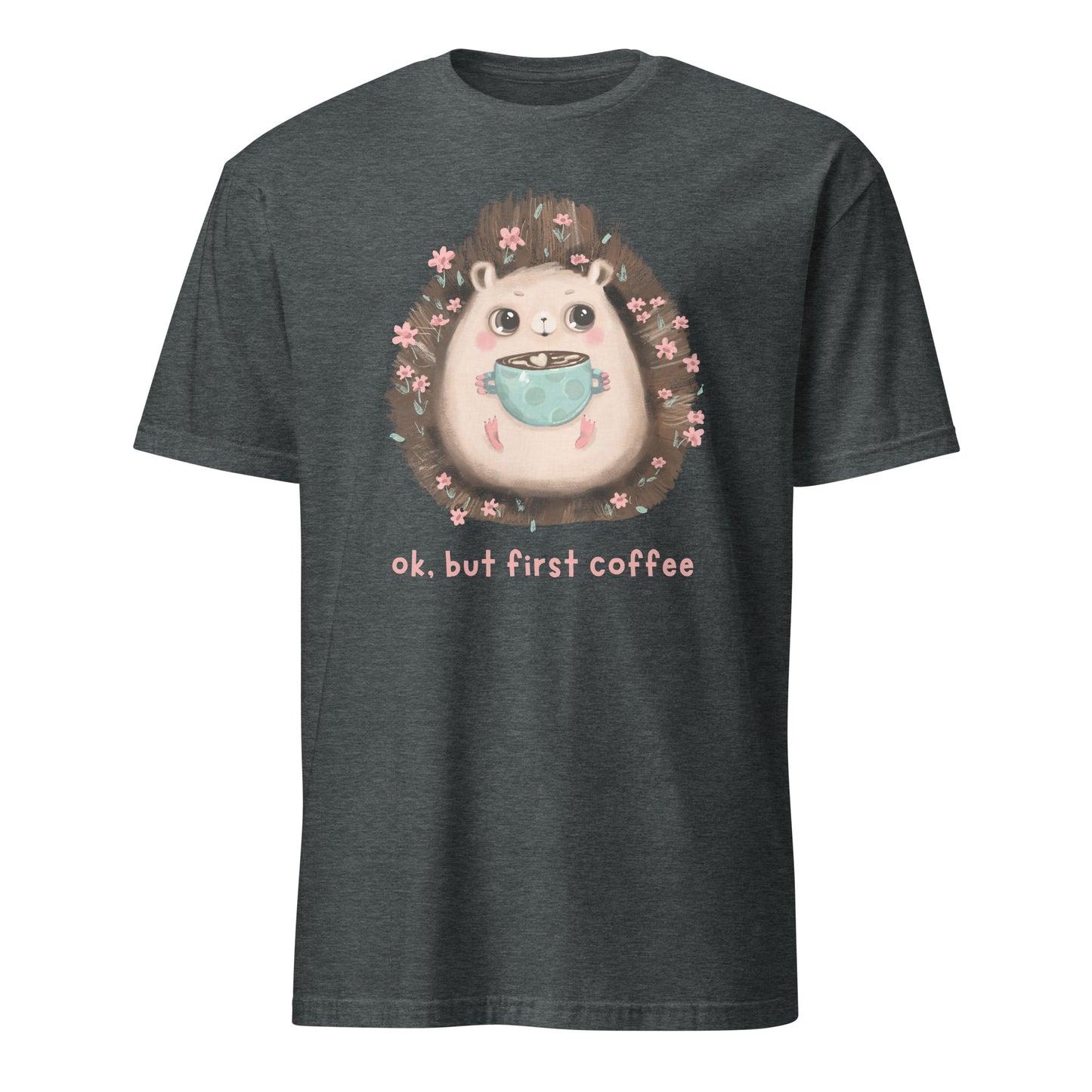 OK, But First Coffee - Short-Sleeve Unisex T-Shirt