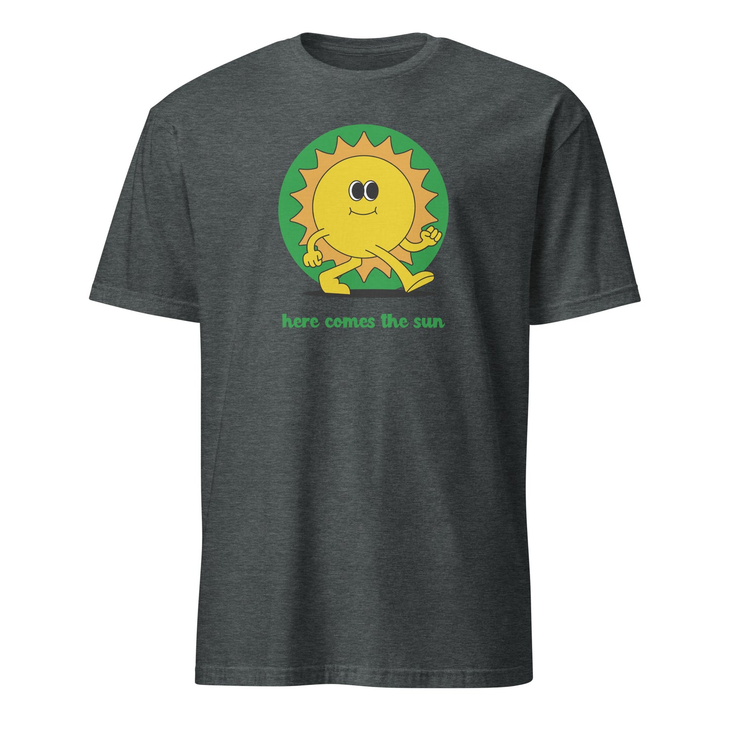 Here Comes The Sun - Short-Sleeve Unisex T-Shirt