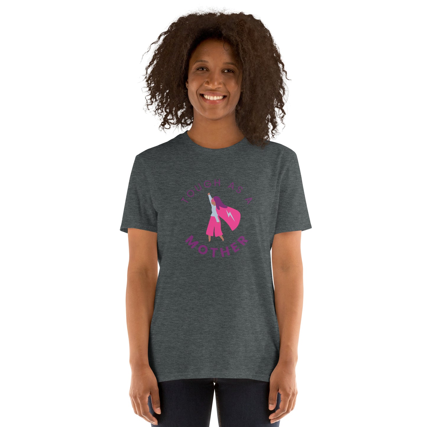 Tough As A Mother - Short-Sleeve Unisex T-Shirt