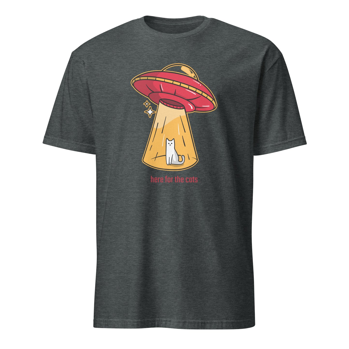 Here For The Cats, Alien Abduction, UFO - Short-Sleeve Unisex T-Shirt