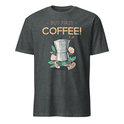 But First Coffee - Short-Sleeve Unisex T-Shirt