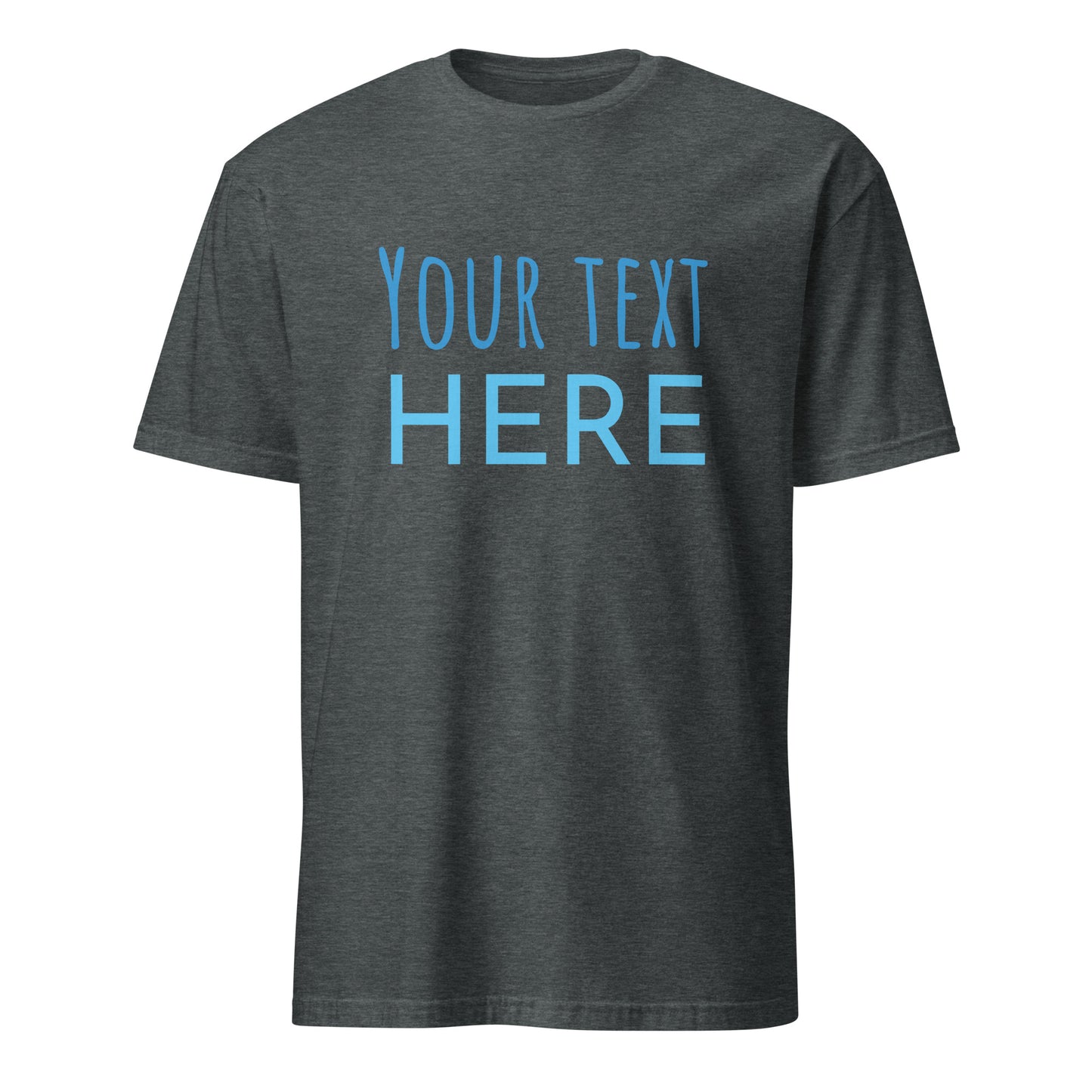 Personalised - Your Text Here - Short-Sleeve Unisex T-Shirt