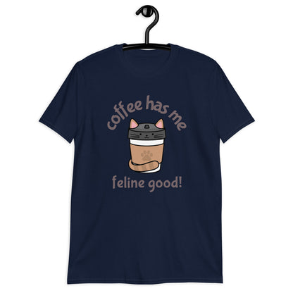 Coffee Has Me Feline Good - Short-Sleeve Unisex T-Shirt Unisex T-shirt Animal Coffee