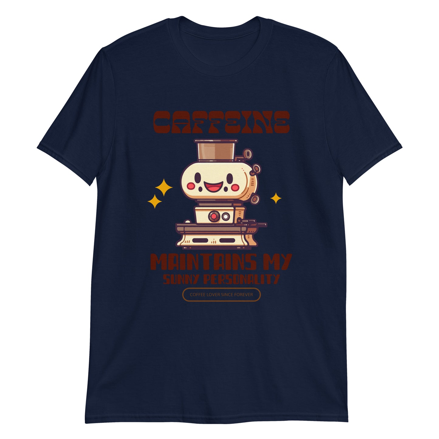 Caffeine Maintains My Sunny Personality - Short-Sleeve Unisex T-Shirt Navy Unisex T-shirt Coffee