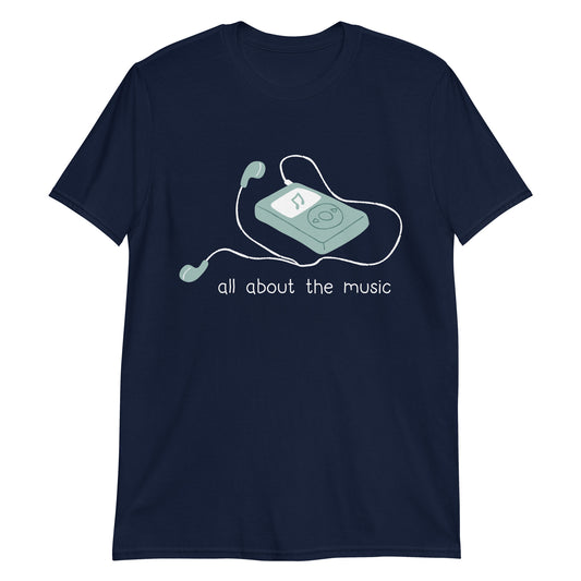 All About The Music, Earbuds, Music Player - Short-Sleeve Unisex T-Shirt